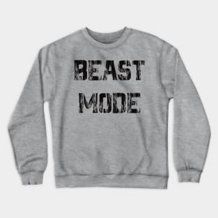 Beast Mode Crewneck Sweatshirt